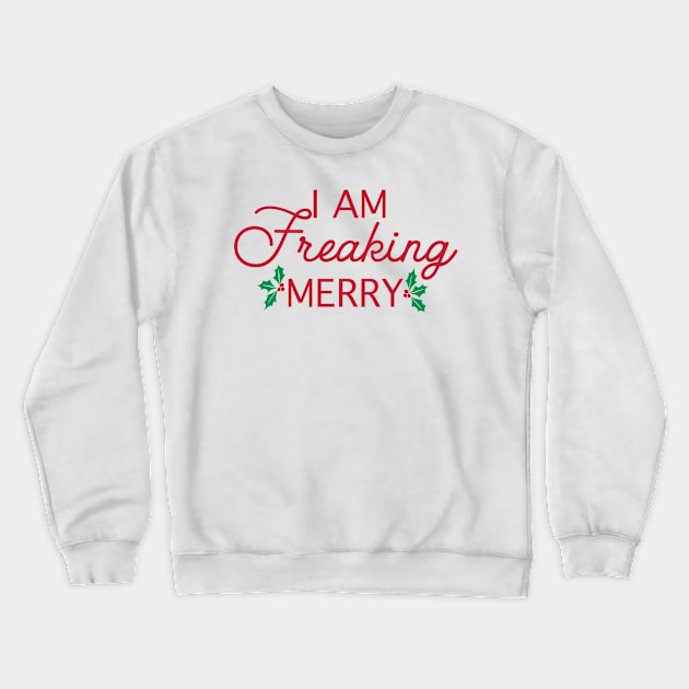 Freaking Merry Crewneck Sweatshirt by Nataliatcha23